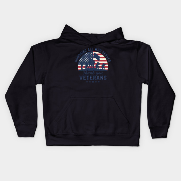 Honoring All Who Served | Thank You Veterans Day Patriotic American Flag Soldiers Design Kids Hoodie by ArtistTee ⭐⭐⭐⭐⭐