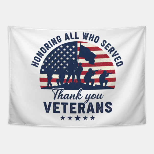 Honoring All Who Served | Thank You Veterans Day Patriotic American Flag Soldiers Design Tapestry by ArtistTee ⭐⭐⭐⭐⭐