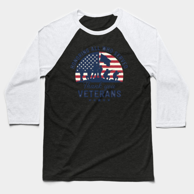 Honoring All Who Served | Thank You Veterans Day Patriotic American Flag Soldiers Design Baseball T-Shirt by ArtistTee ⭐⭐⭐⭐⭐