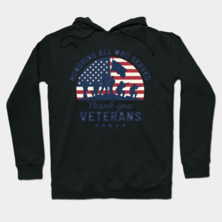 Honoring All Who Served | Thank You Veterans Day Patriotic American Flag Soldiers Design Hoodie