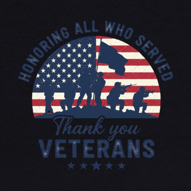 Honoring All Who Served | Thank You Veterans Day Patriotic American Flag Soldiers Design by ArtistTee ⭐⭐⭐⭐⭐