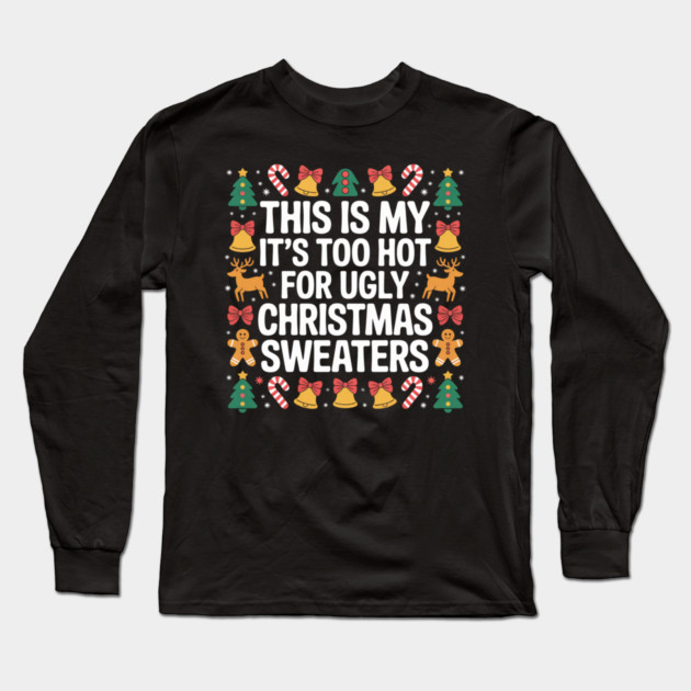christmas-humor Long Sleeve T-Shirt by Creatifly Graphic Tees