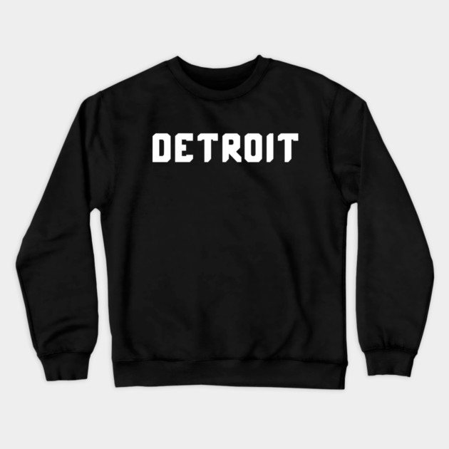 ＤＥＴＲＯＩＴ Crewneck Sweatshirt by ＤＥＴＲＯＩＴ ＳＴＡＴＥ™