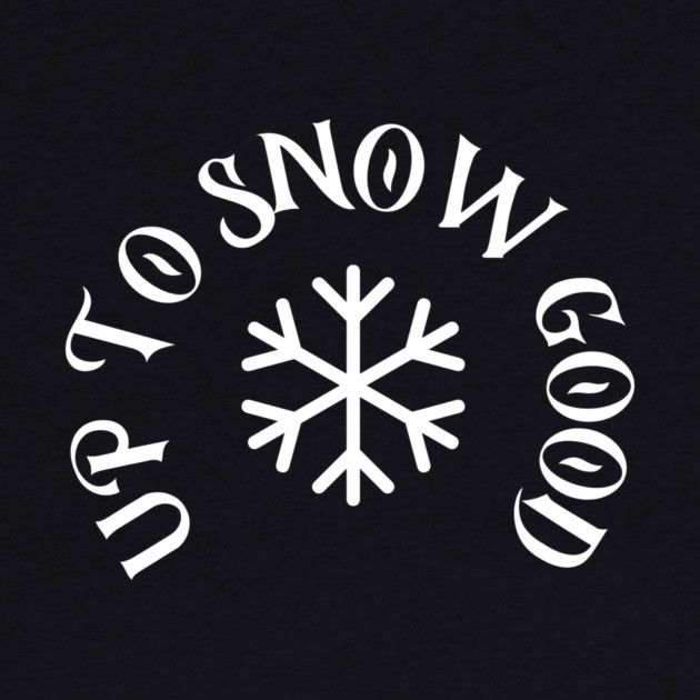 Up to Snow Good by DonWillisJrArt