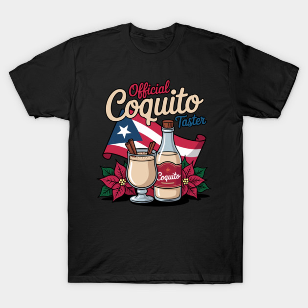 Official Coquito Tester Funny Puerto Rican Christmas T-Shirt by creative