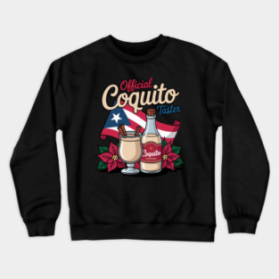 Official Coquito Tester Funny Puerto Rican Christmas Crewneck Sweatshirt