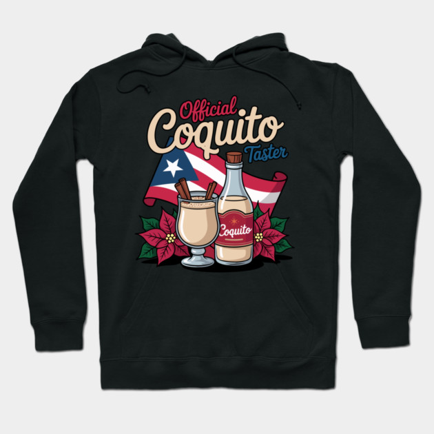 Official Coquito Tester Funny Puerto Rican Christmas Hoodie by creative