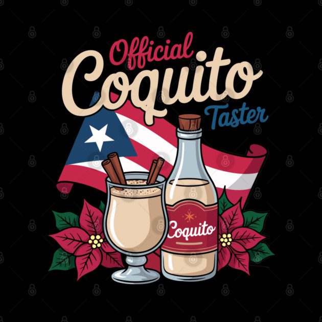 Official Coquito Tester Funny Puerto Rican Christmas by creative