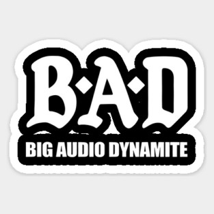 Big Audio Dynamite Sticker