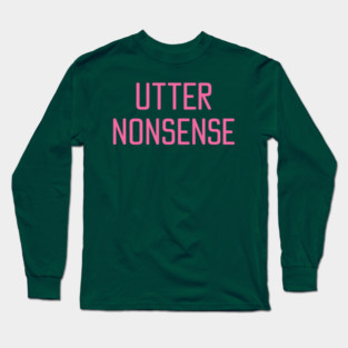 UTTER NONSENSE Long Sleeve T-Shirt