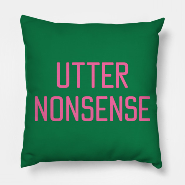 UTTER NONSENSE Pillow by ArtistTee ⭐⭐⭐⭐⭐