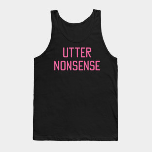 UTTER NONSENSE Tank Top