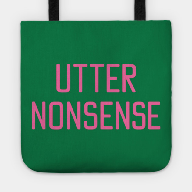 UTTER NONSENSE Tote by ArtistTee ⭐⭐⭐⭐⭐