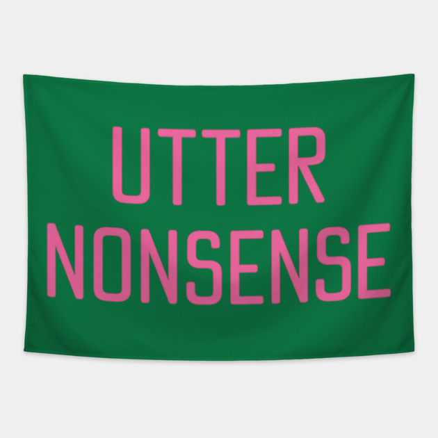 UTTER NONSENSE Tapestry by ArtistTee ⭐⭐⭐⭐⭐
