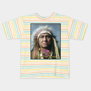 In a Sacred Manner We Lived, Native American Kids T-Shirt