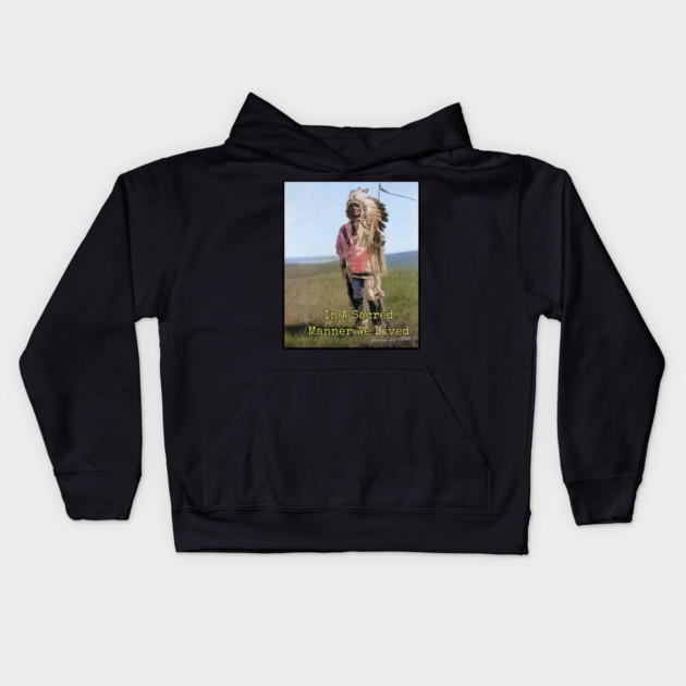In A Sacred Manner We Lived Edward S. Curtis Photo Kids Hoodie by Art2Wear