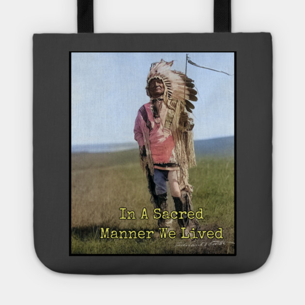 In A Sacred Manner We Lived Edward S. Curtis Photo Tote by Art2Wear