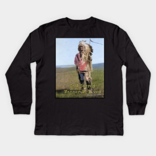 In A Sacred Manner We Lived Edward S. Curtis Photo Kids Long Sleeve T-Shirt