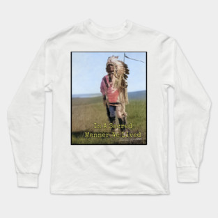 In A Sacred Manner We Lived Edward S. Curtis Photo Long Sleeve T-Shirt