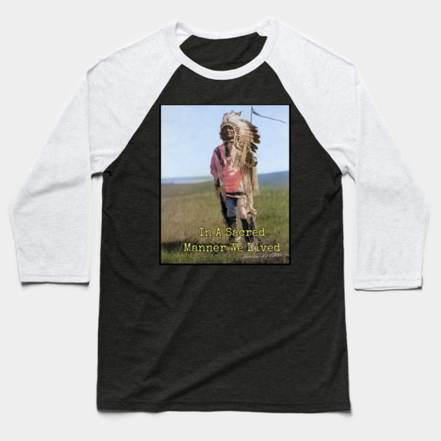 In A Sacred Manner We Lived Edward S. Curtis Photo Baseball T-Shirt by Art2Wear