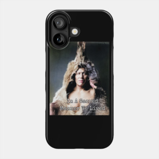 In A Sacred Manner We Lived Heritage Photo Phone Case