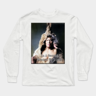 In A Sacred Manner We Lived Heritage Photo Long Sleeve T-Shirt