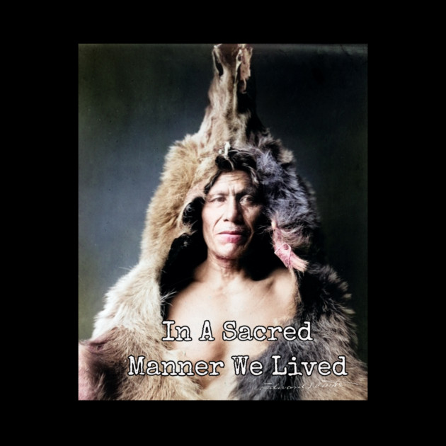 In A Sacred Manner We Lived Heritage Photo by Art2Wear