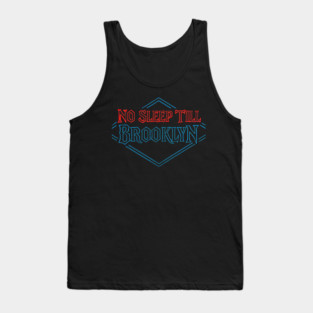 No Sleep Till Brooklyn Tank Top