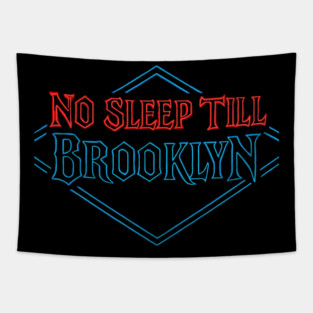 No Sleep Till Brooklyn Tapestry