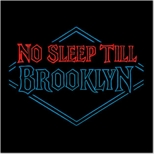 No Sleep Till Brooklyn Posters and Art