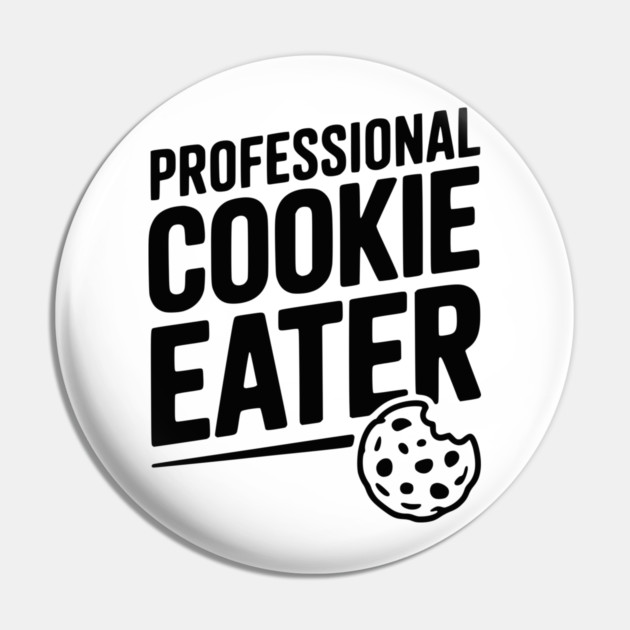 Professional Cookie Eater Pin by Frank Ring