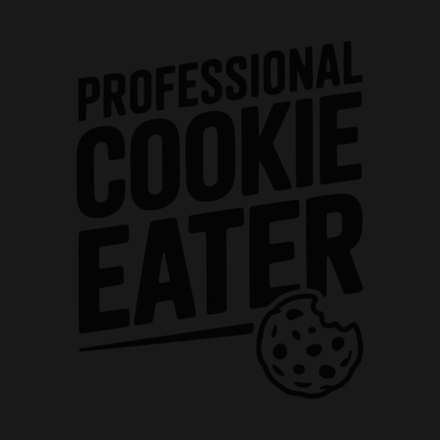 Professional Cookie Eater by Frank Ring
