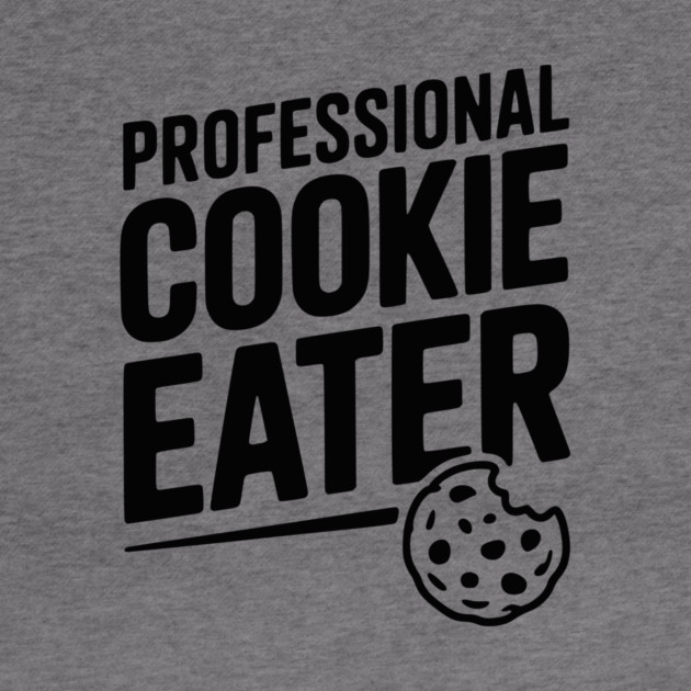 Professional Cookie Eater by Frank Ring