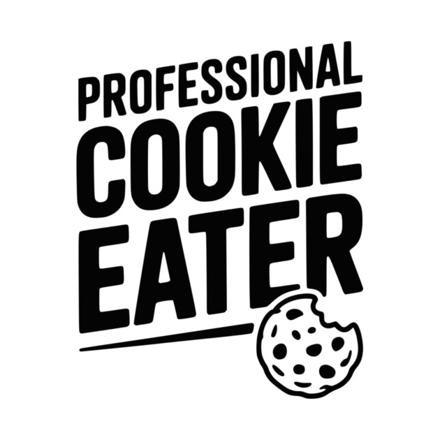 Professional Cookie Eater by Frank Ring