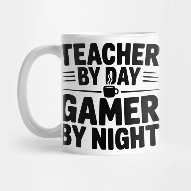 Teacher by Day Gamer by Night by Frank Ring