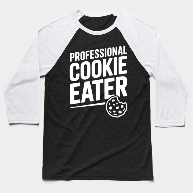 Professional Cookie Eater Baseball T-Shirt by Frank Ring