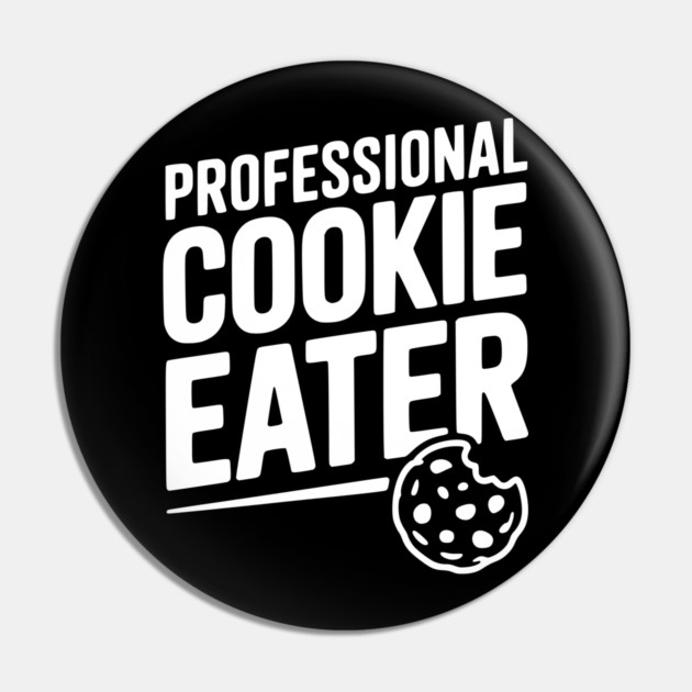 Professional Cookie Eater Pin by Frank Ring
