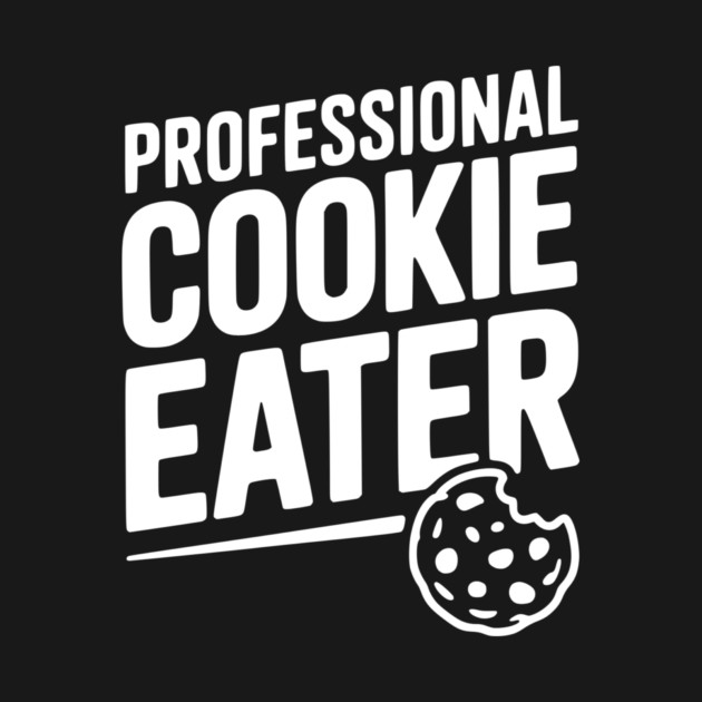 Professional Cookie Eater by Frank Ring