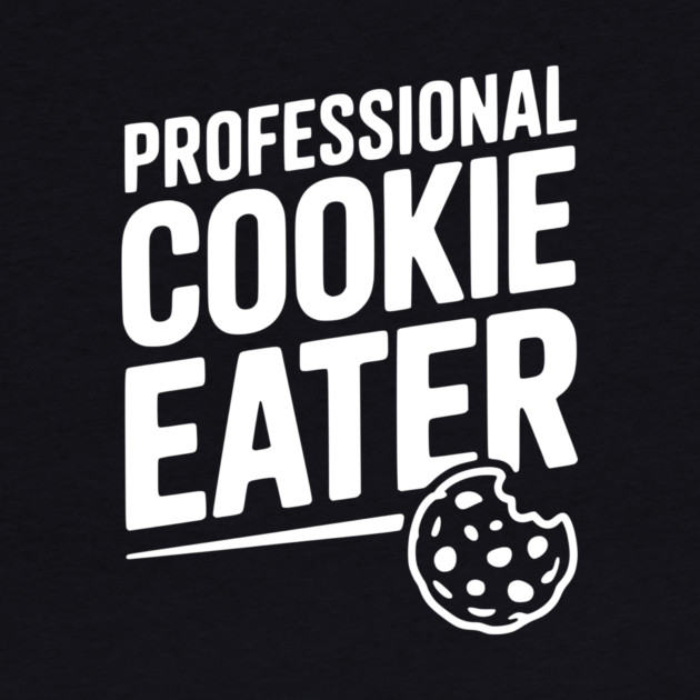 Professional Cookie Eater by Frank Ring