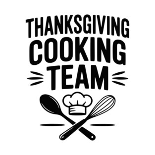 Thanksgiving Cooking Team T-Shirt