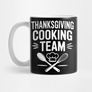 Thanksgiving Cooking Team Mug