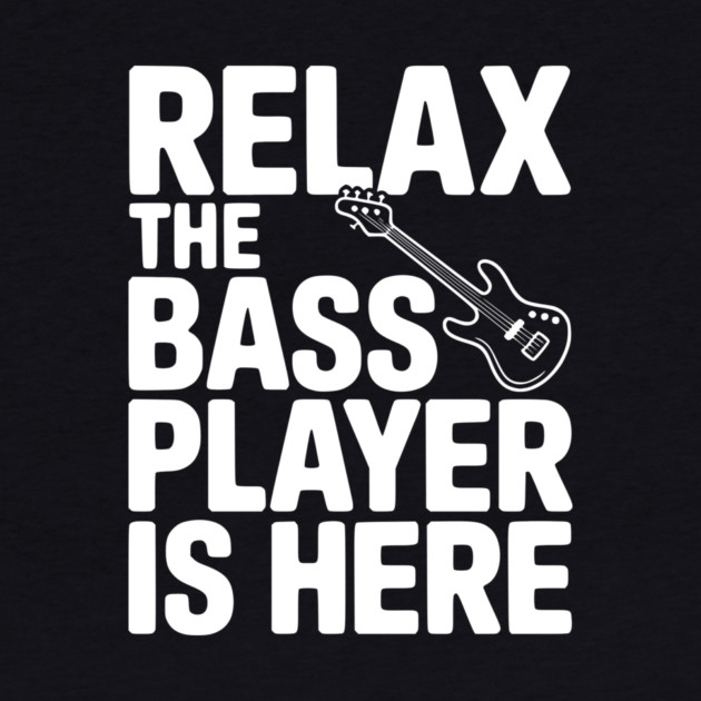 Relax the Bass Player is Here by Frank Ring