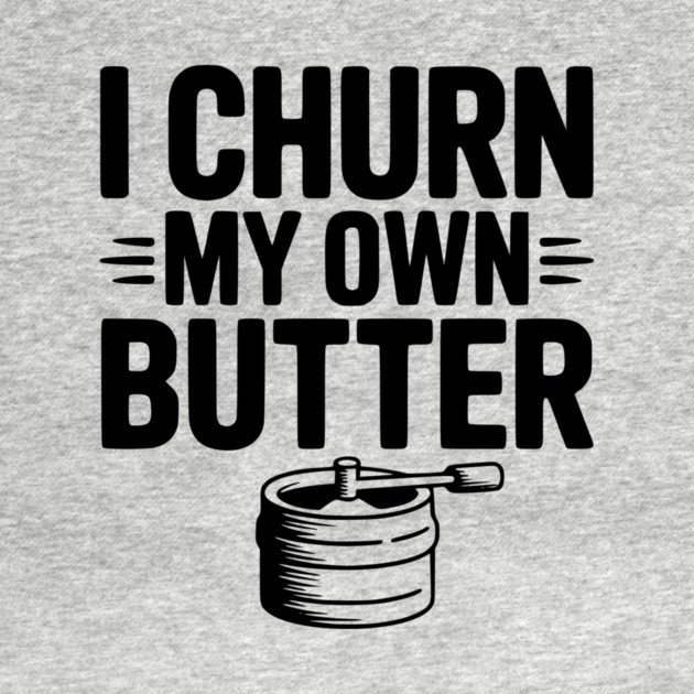I Churn My Own Butter by Frank Ring