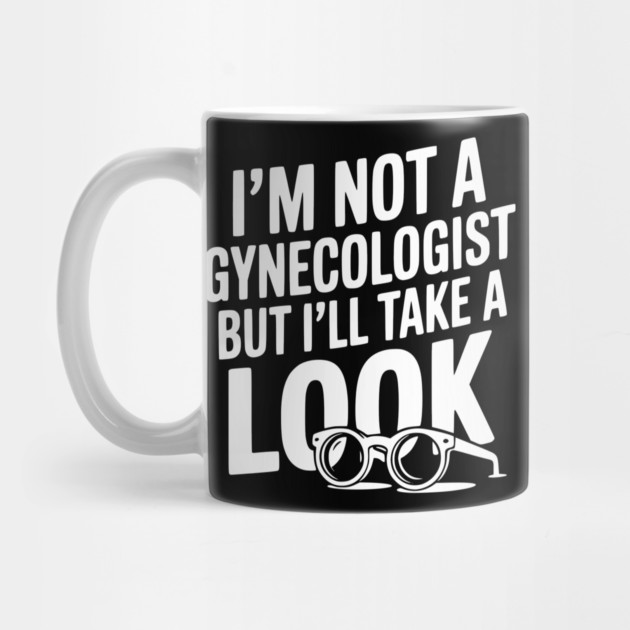 I’m Not a Gynecologist but I’ll Take a Look by Frank Ring