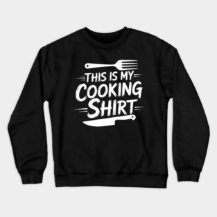 This Is My Cooking Funny Hobby Cook Chef Cooking Cook Crewneck Sweatshirt