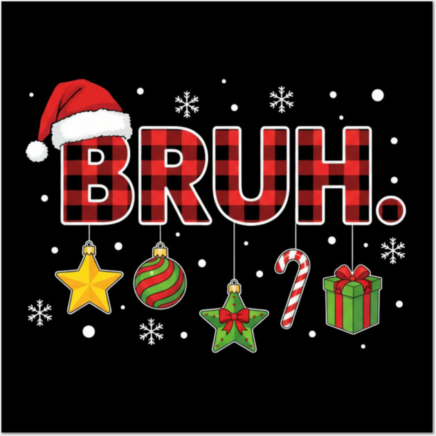 christmas-humor Wall Art by Creatifly Graphic Tees