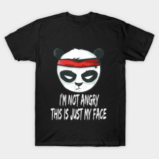 I’m Not Angry This Is Just My Face T-Shirt