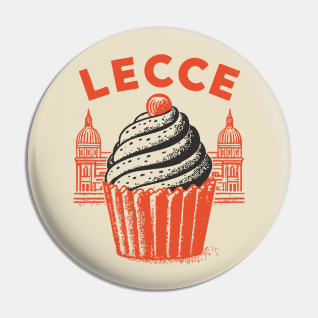 Lecce Italy - Retro Pasticciotto Design Pin by TuncGK
