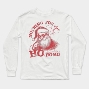 Nothing-For-You-Ho-Ho-Ho - Funny Christmas - Soft Pink Ink Long Sleeve T-Shirt
