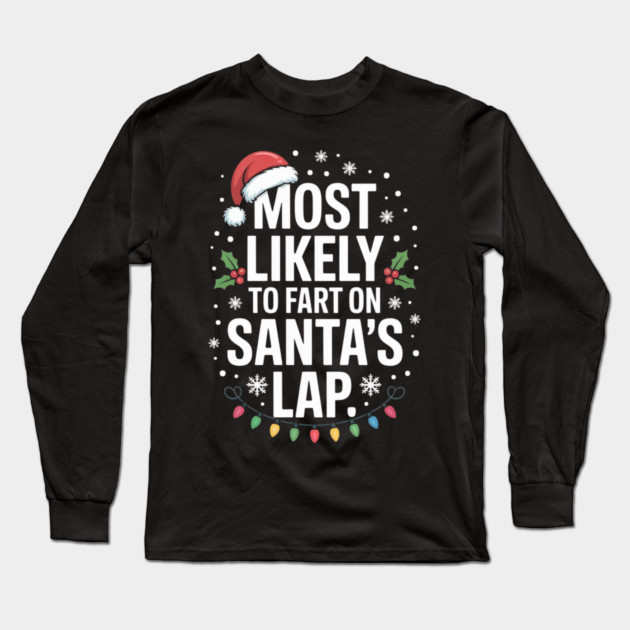 christmas-humor Long Sleeve T-Shirt by Creatifly Graphic Tees